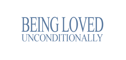 Being Loved Unconditionally