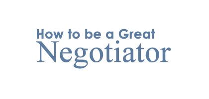 How To Be A Great Negotiator